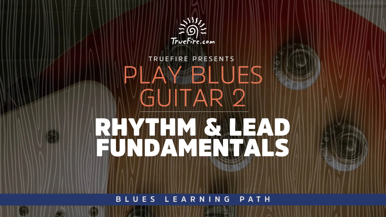 Play Blues Guitar 2: Rhythm & Lead Fundamentals