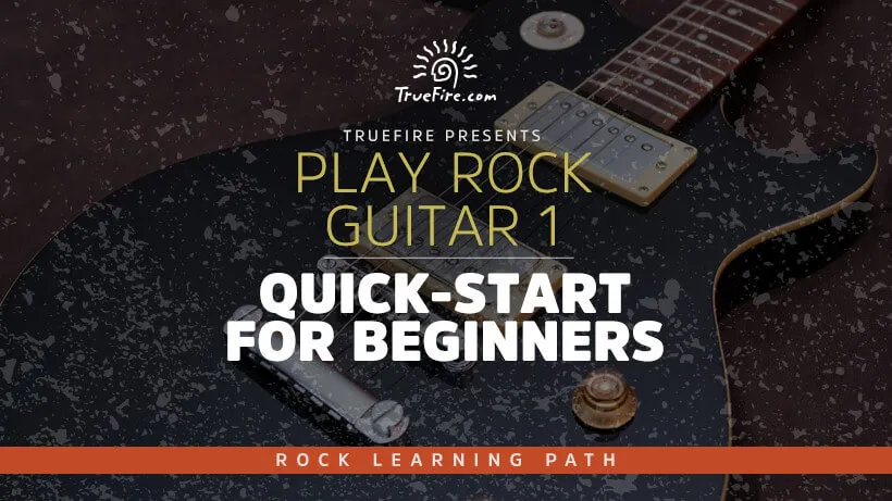 Play Rock Guitar 1: Quick-Start for Beginners