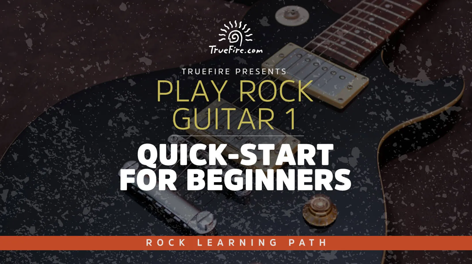 Play Rock Guitar 1: Quick-Start for Beginners