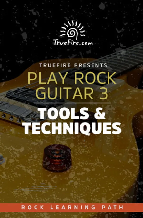 Play Rock Guitar 3: Tools & Techniques
