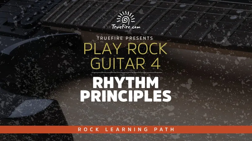 Play Rock Guitar 4: Rhythm Principles