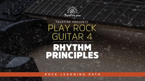 Play Rock Guitar 4: Rhythm Principles