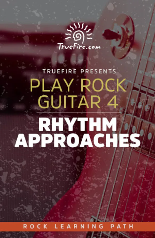 Play Rock Guitar 4: Rhythm Approaches