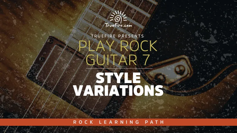 Play Rock Guitar 7: Style Variations