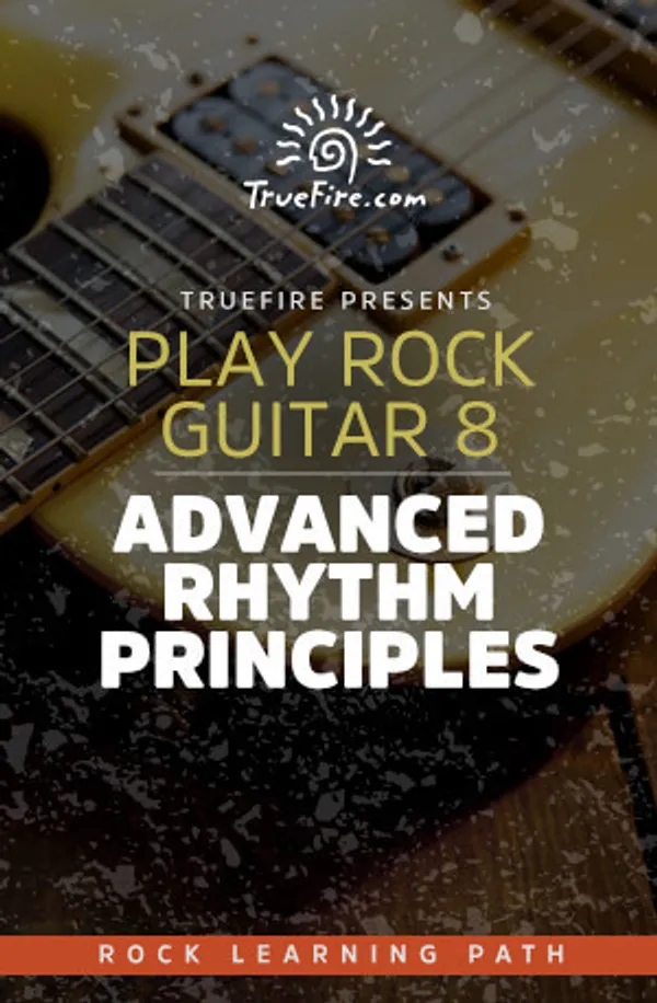 Play Rock Guitar 8: Advanced Rhythm Principles