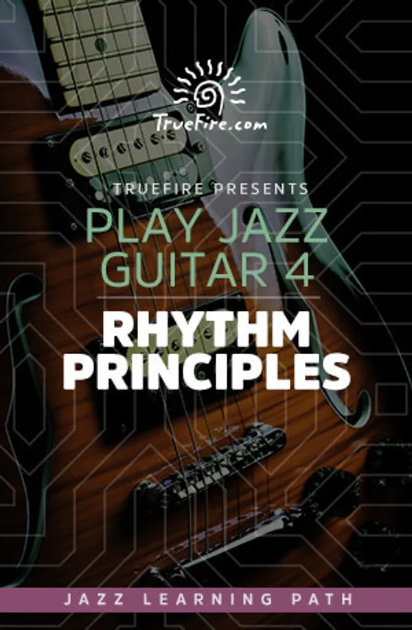 Play Jazz Guitar 4: Rhythm Principles