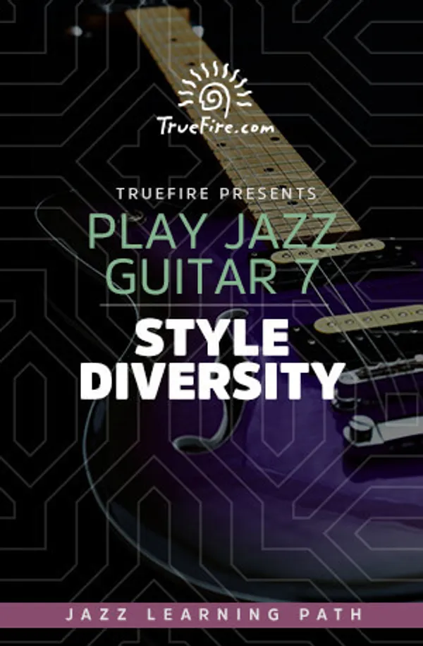 Play Jazz Guitar 7: Style Diversity
