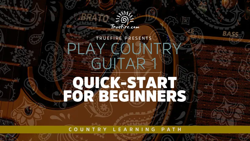 Play Country Guitar 1: Quick-Start for Beginners