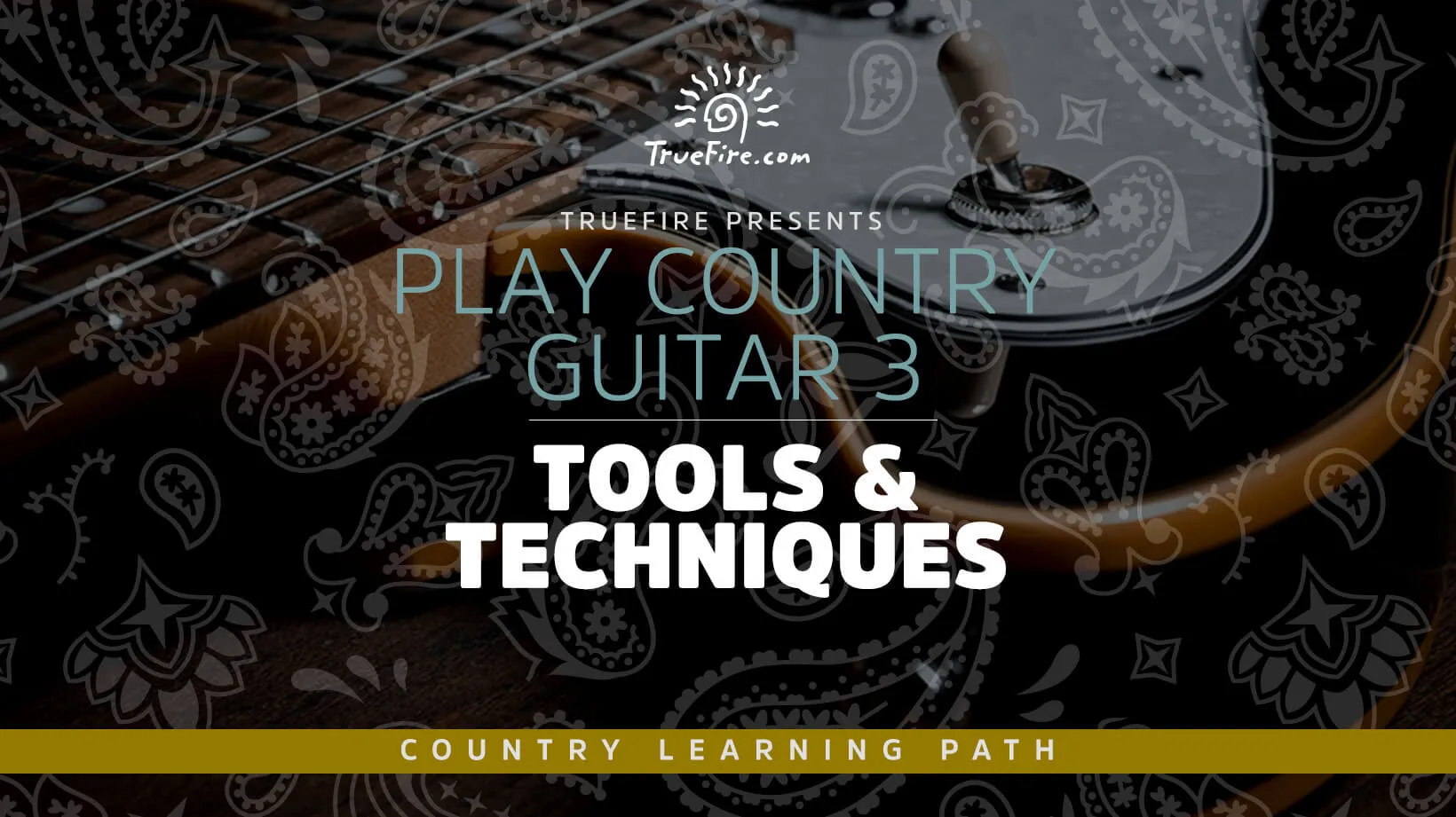 Play Country Guitar 3: Tools & Techniques