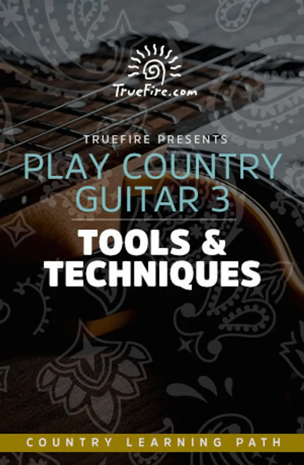 Play Country Guitar 3: Tools & Techniques