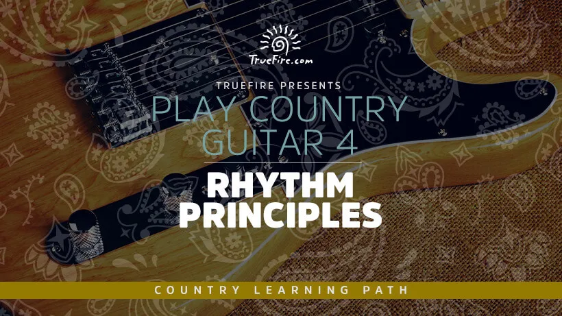 Play Country Guitar 4: Rhythm Principles