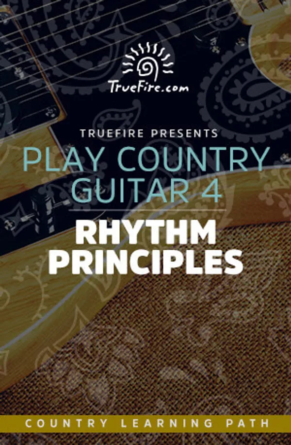 Play Country Guitar 4: Rhythm Principles