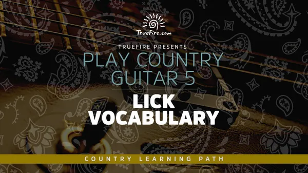 Play Country Guitar 5: Lick Vocabulary