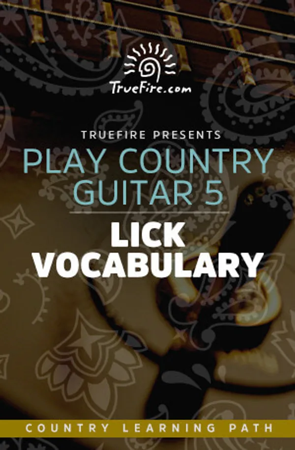 Play Country Guitar 5: Lick Vocabulary
