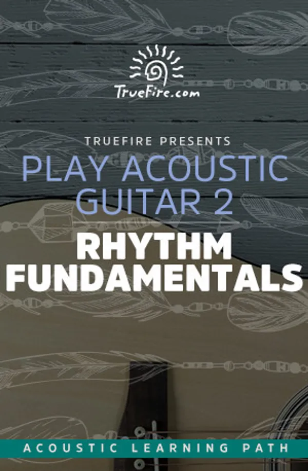 Play Acoustic Guitar 2: Rhythm Fundamentals