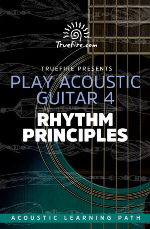 Play Acoustic Guitar 4: Rhythm Principles
