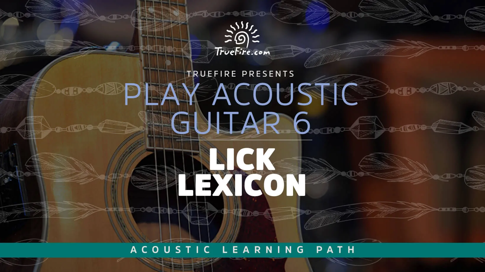 Play Acoustic Guitar 6: Lick Lexicon