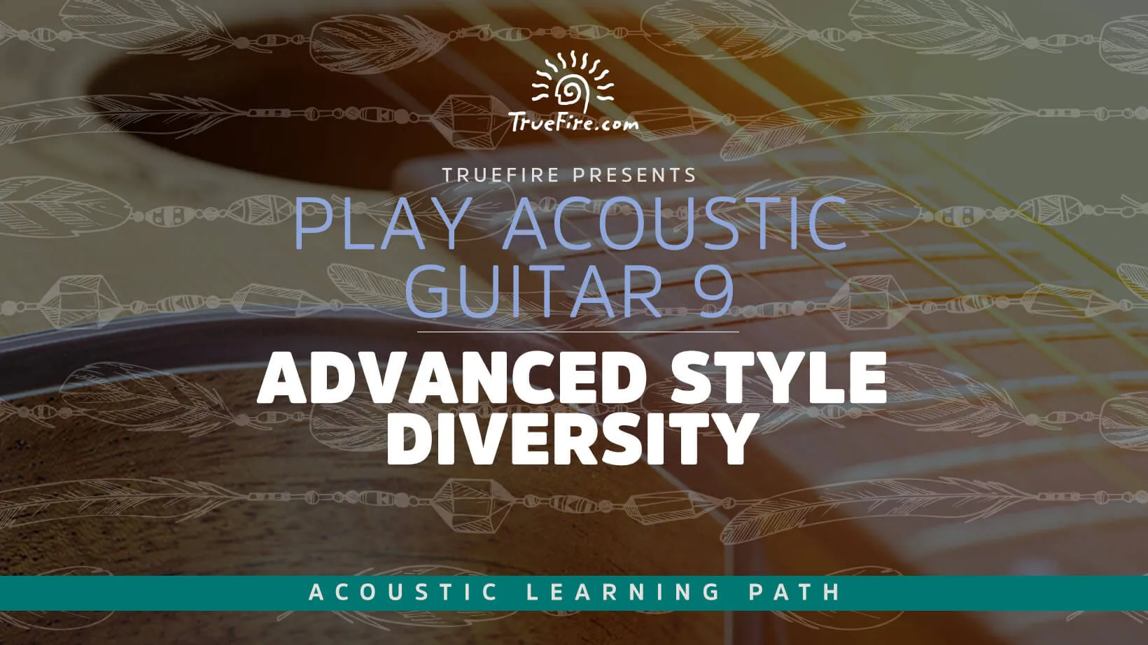 Play Acoustic Guitar 9: Advanced Style Diversity