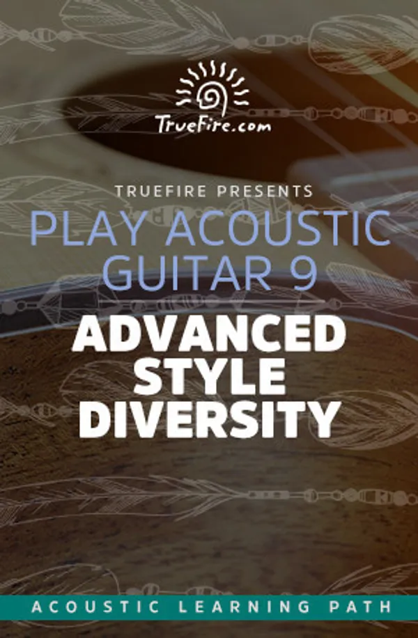 Play Acoustic Guitar 9: Advanced Style Diversity