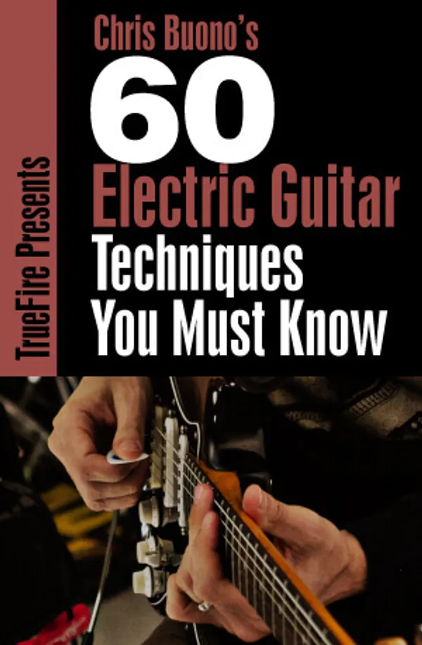 60 Electric Guitar Techniques You MUST Know