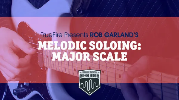 Melodic Soloing: Major Scale