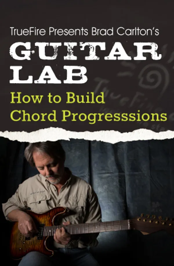 Guitar Lab: How to Build Chord Progressions
