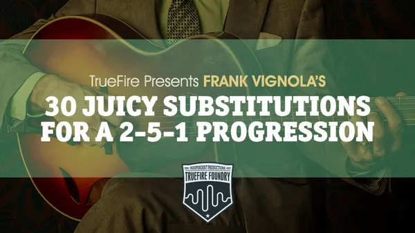 30 Juicy Substitutions for a 2-5-1 Progression