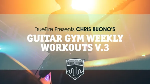 Guitar Gym Weekly Workouts: Vol. 3