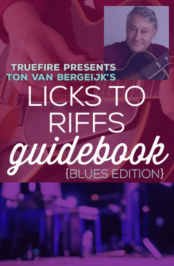 Licks to Riffs Guidebook: Blues