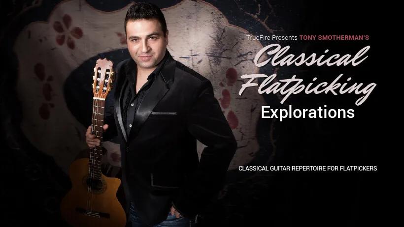Classical Flatpicking Explorations