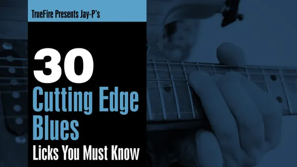 30 Cutting-Edge Blues Licks You MUST Know