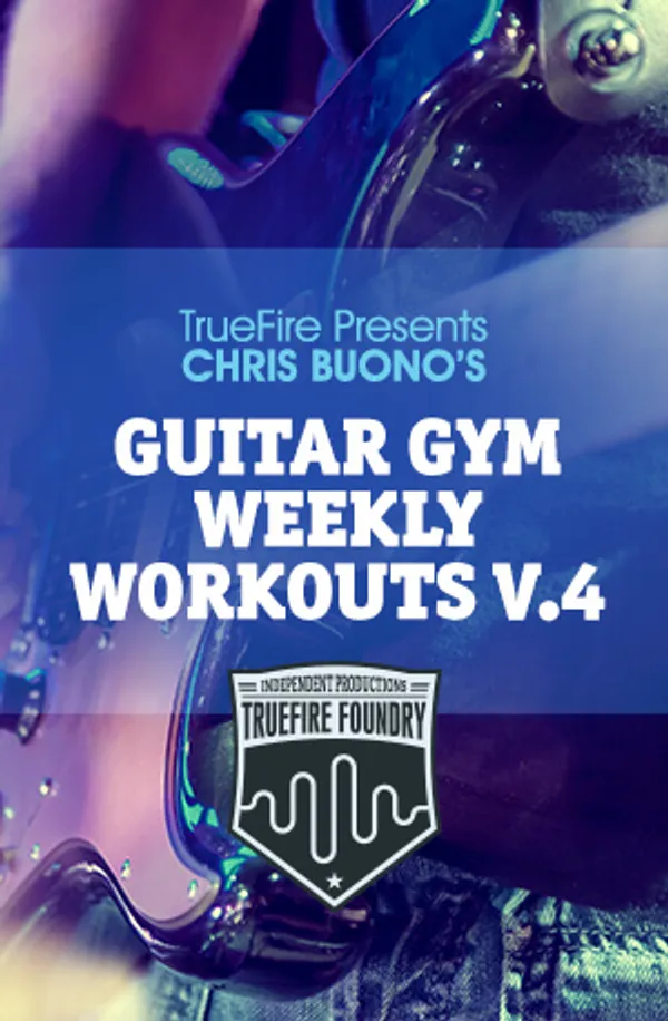 Guitar Gym Weekly Workouts: Vol. 4