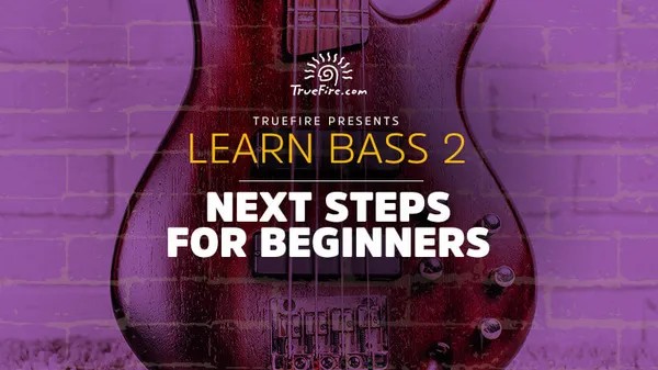 Learn Bass 2: Next Steps for Beginners