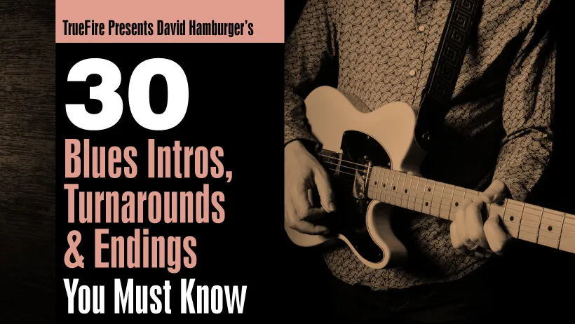 30 Blues Intros, Turnarounds, & Endings You MUST Know