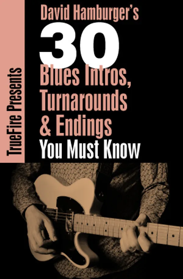 30 Blues Intros, Turnarounds, & Endings You MUST Know