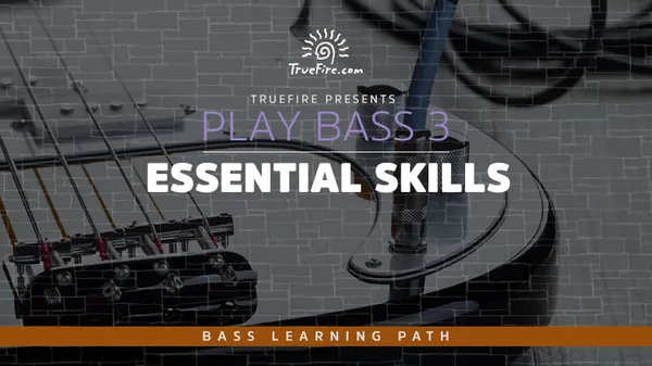 Play Bass Guitar 3: Essential Skills