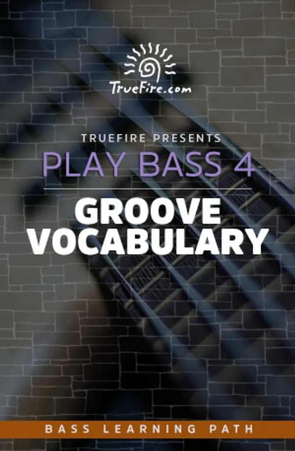 Play Bass Guitar 4: Groove Vocabulary