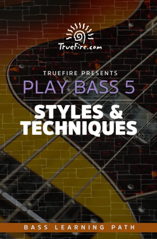 Play Bass Guitar 5: Styles & Techniques