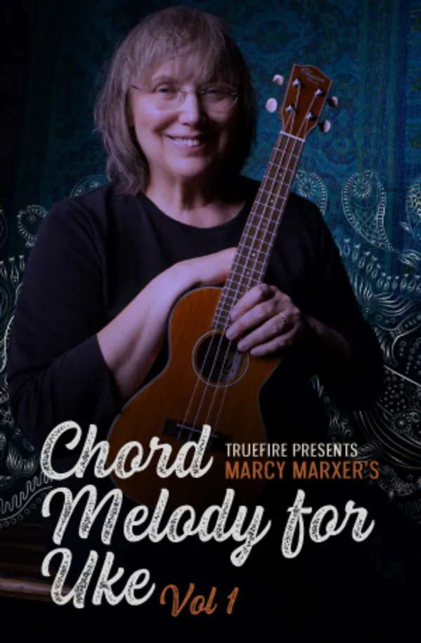 Chord Melody for Ukulele: Module 1