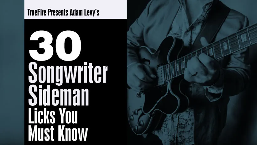 30 Songwriter Sideman Licks You MUST Know