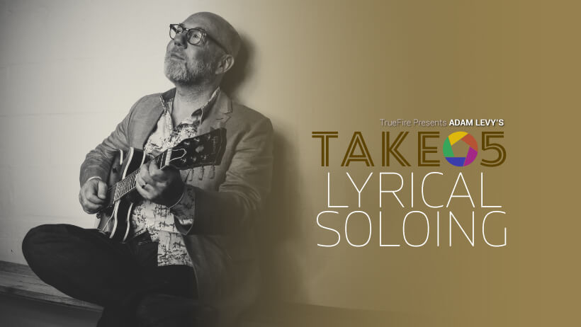 Take 5: Lyrical Soloing