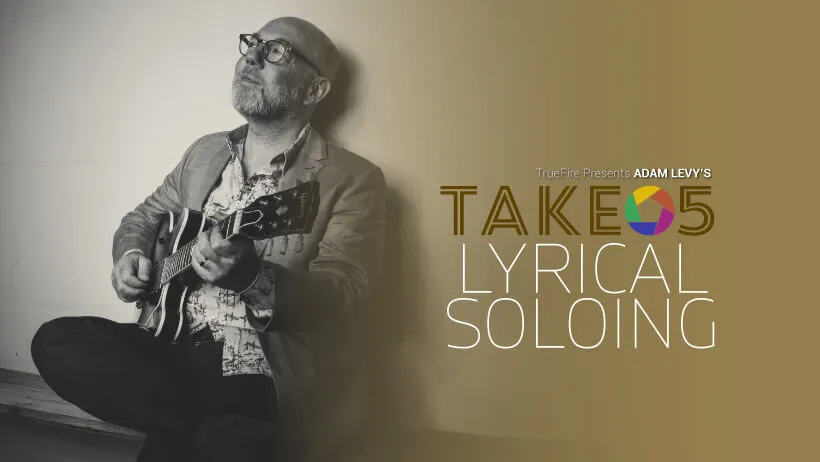 Take 5: Lyrical Soloing