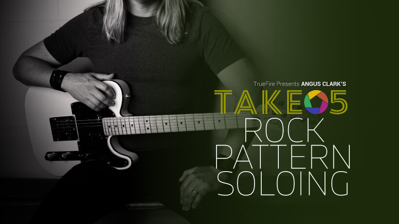 Take 5: Rock Pattern Soloing