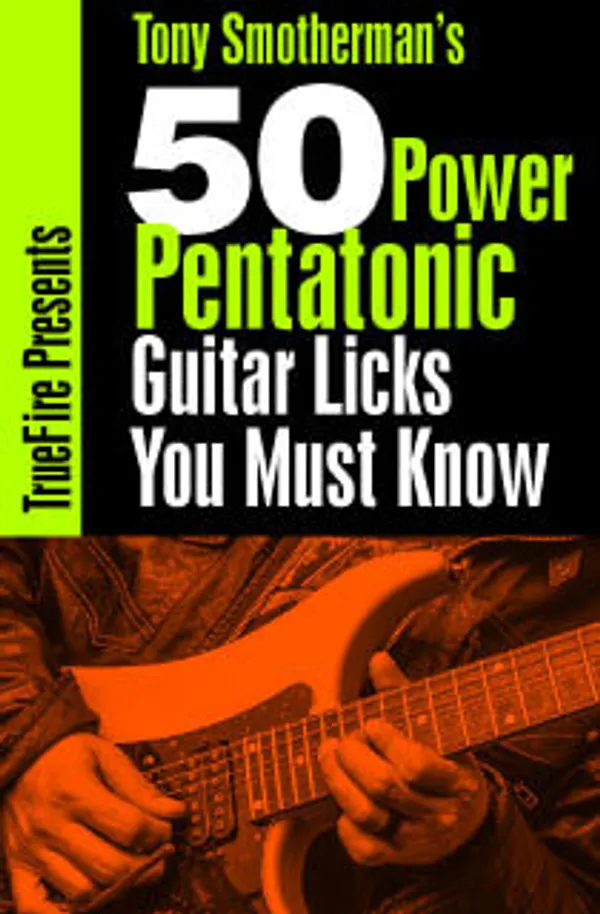 50 Power Pentatonic Licks You MUST Know