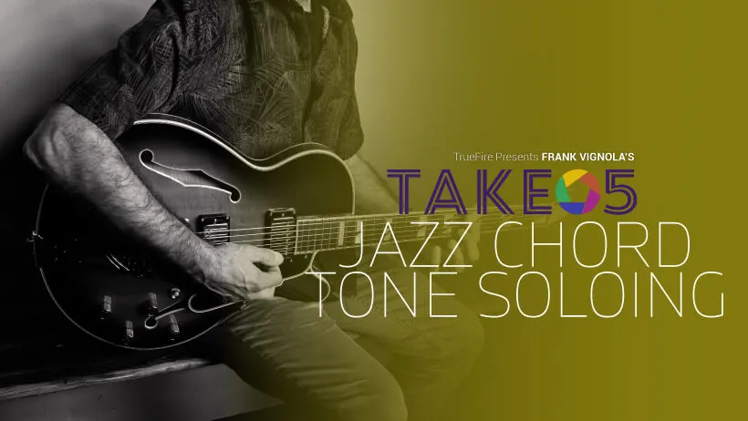 Take 5: Jazz Chord Tone Soloing