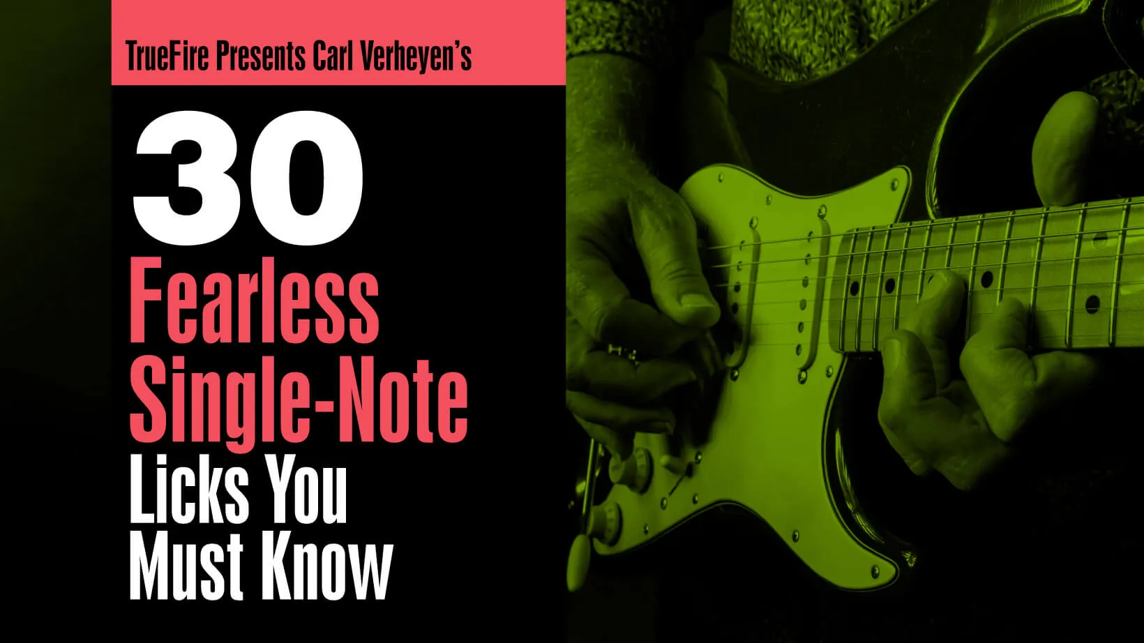 30 Fearless Single-Note Licks You MUST Know