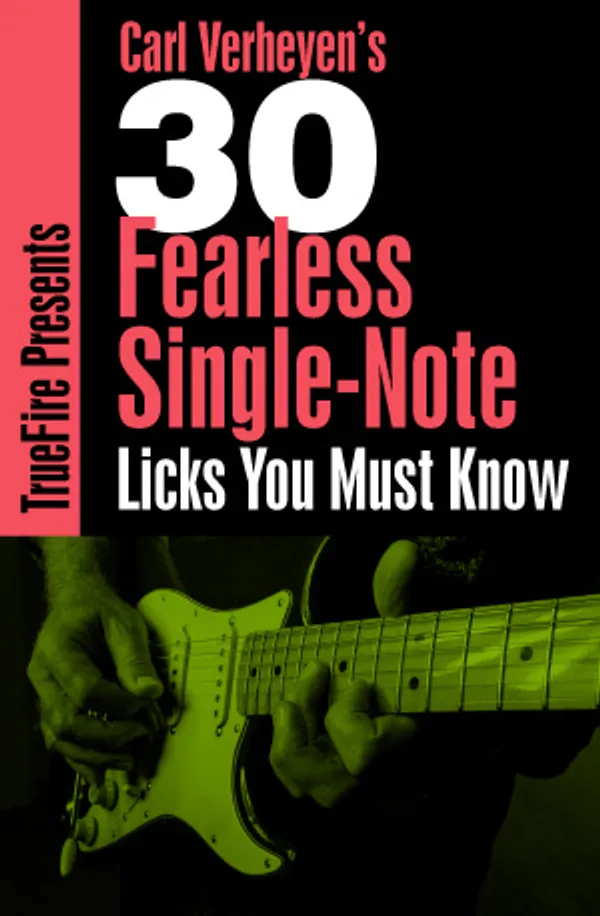 30 Fearless Single-Note Licks You MUST Know