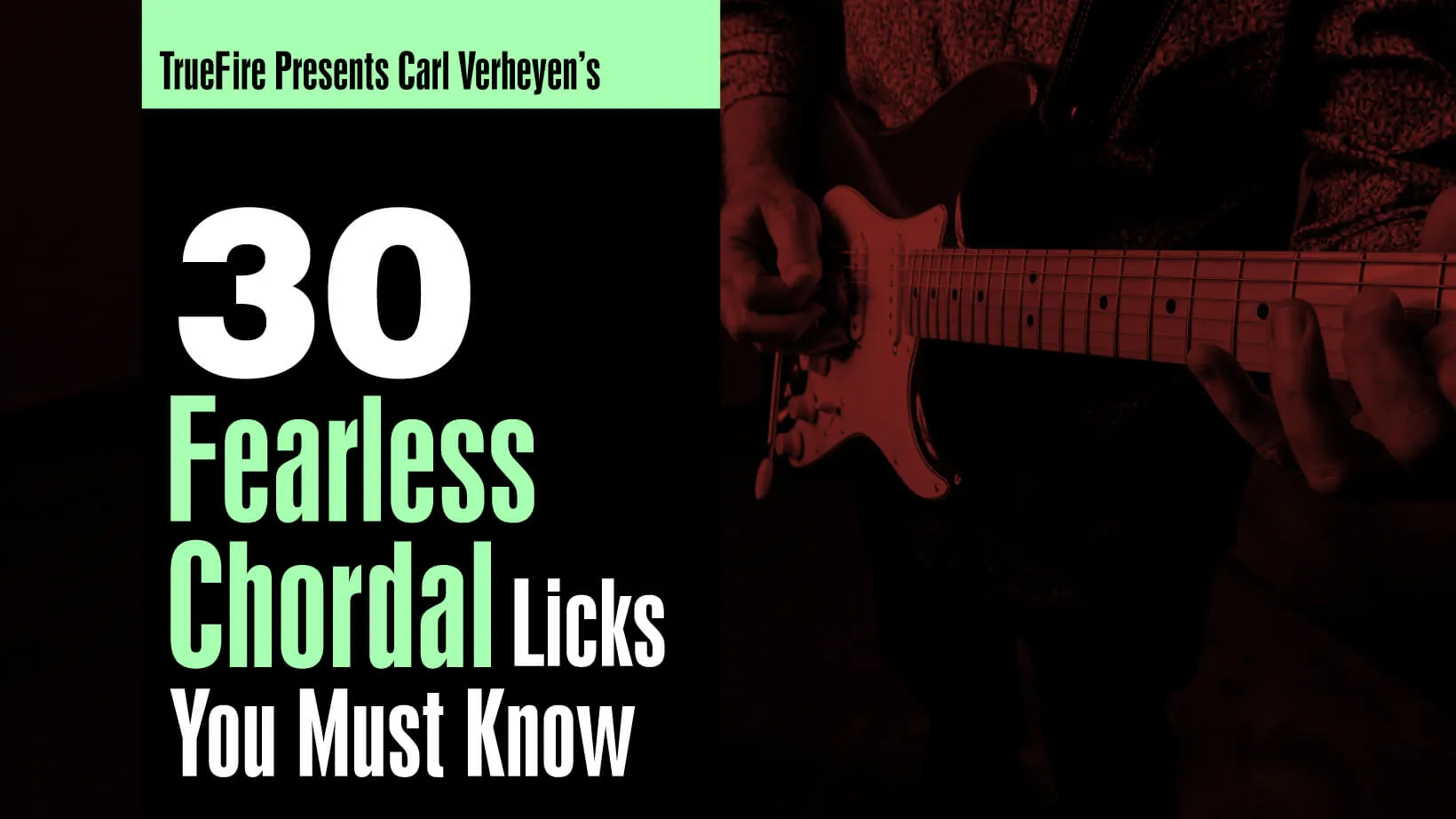 30 Fearless Chordal Licks You MUST Know
