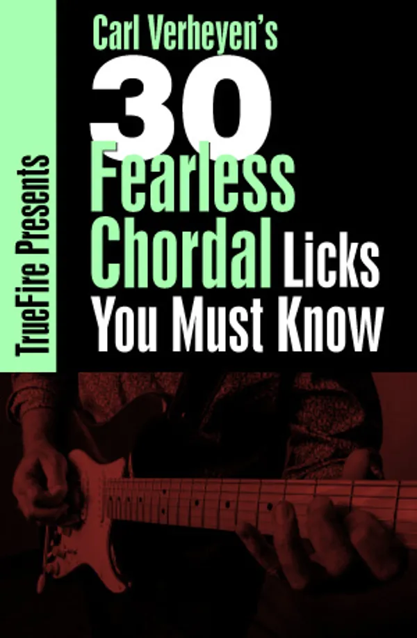 30 Fearless Chordal Licks You MUST Know