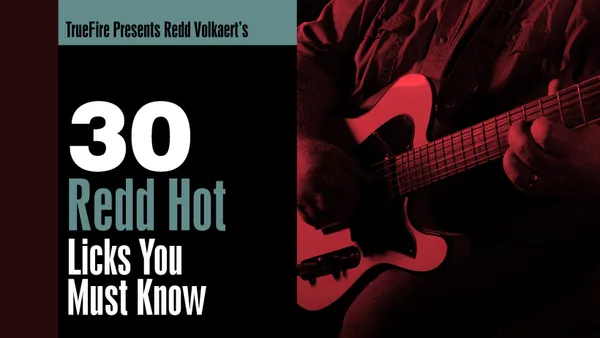30 Redd Hot Licks You MUST Know